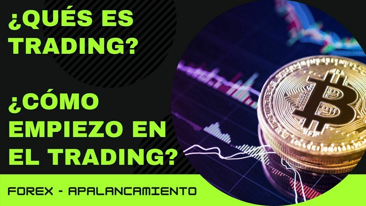 Que Es El Trading Y Como Hacer Trading Manual Super Principiante